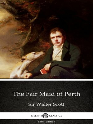 cover image of The Fair Maid of Perth by Sir Walter Scott (Illustrated)